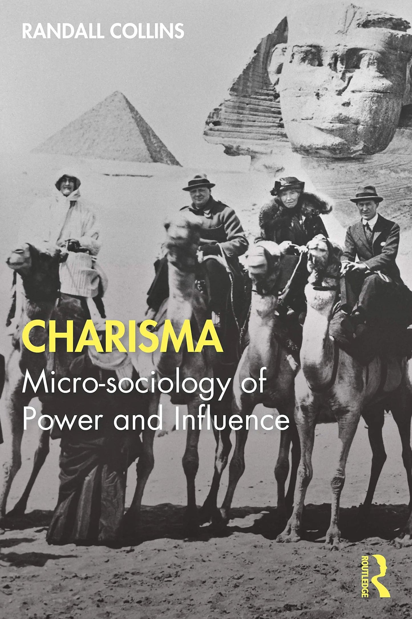 Charisma Micro-sociology of Power and Influence by Randall Collins – book cover
