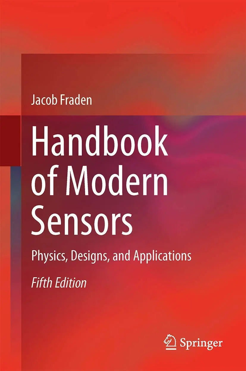 Handbook of Modern Sensors Physics, Designs, and Applications by Jacob Fraden – book cover