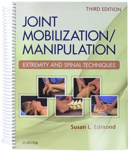 Joint Mobilization/manipulation Extremity and Spinal Techniques