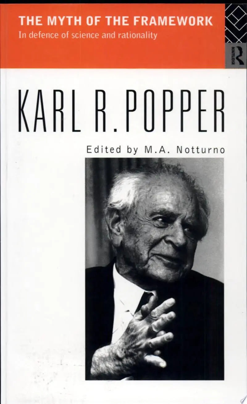 The Myth of the Framework In Defence of Science and Rationality by Karl Raimund Popper – book cover