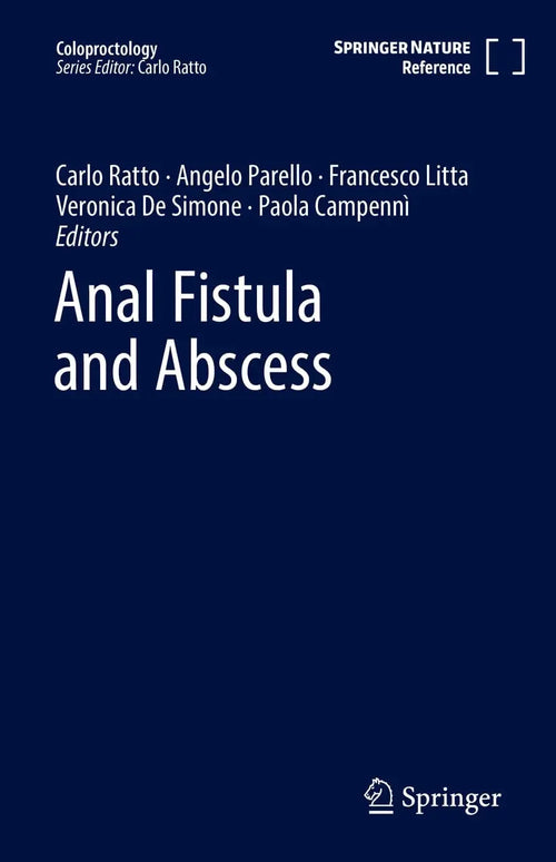 Anal Fistula and Abscess by Carlo Ratto