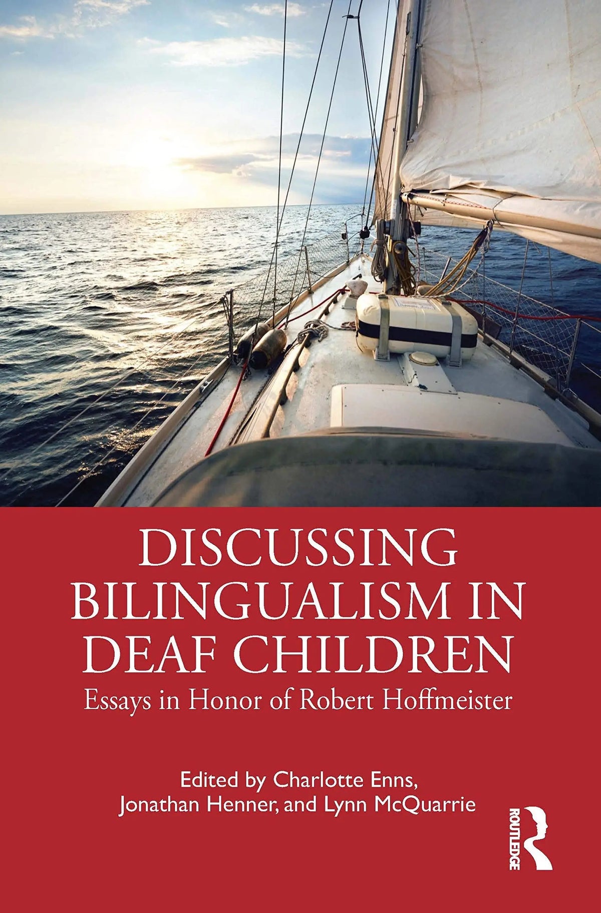 Discussing Bilingualism in Deaf Children Essays in Honor of Robert Hoffmeister by Charlotte Enns – book cover