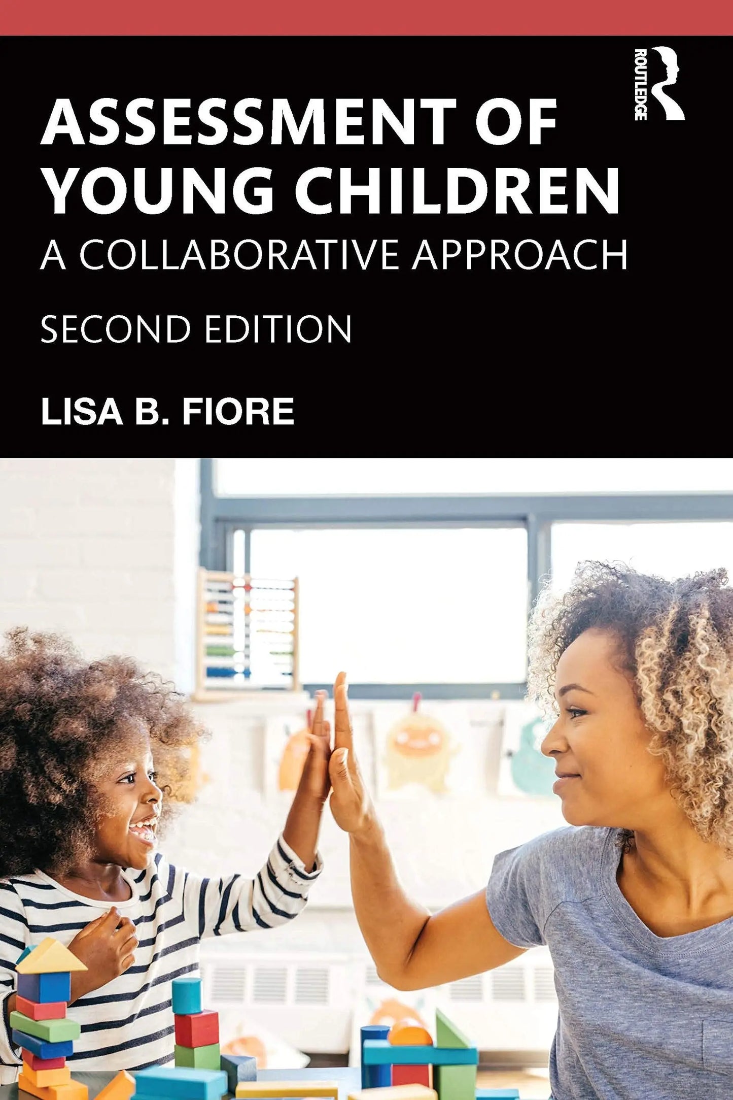Assessment of Young Children A Collaborative Approach by Lisa B. Fiore – book cover