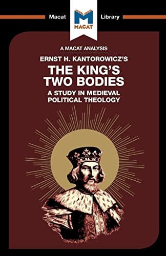 The King's Two Bodies A Study in Medieval Political Theology Taylor & Francis Limited (Sales)
