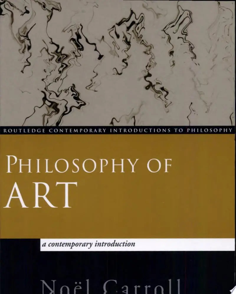 Philosophy of Art A Contemporary Introduction by Noël Carroll – book cover
