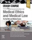 Crash Course Medical Ethics and Medical Law For the MLA and Medical Exams by William Brooks – book cover