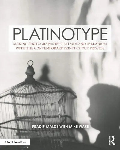 Platinotype Making Photographs in Platinum and Palladium with the Contemporary Printing-out Process Routledge