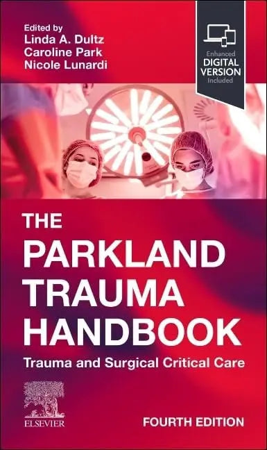 The Parkland Trauma Handbook Trauma and Surgical Critical Care by Linda A. Dultz – book cover