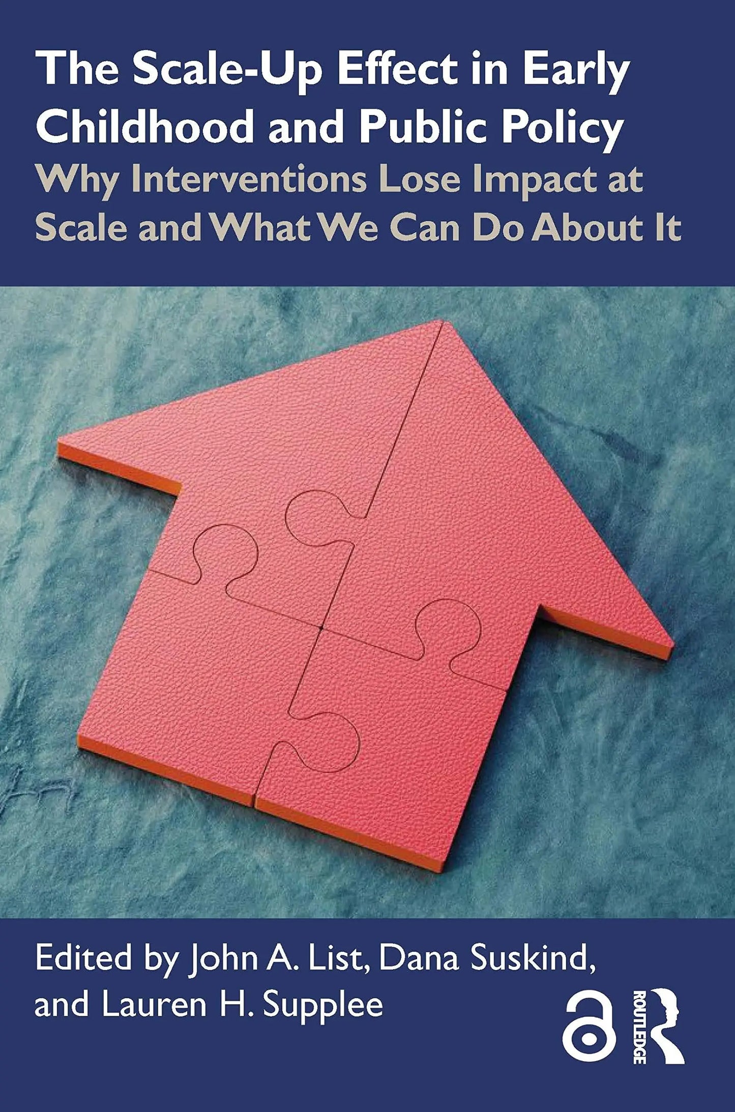 The Scale-Up Effect in Early Childhood and Public Policy Why Interventions Lose Impact at Scale and What We – book cover