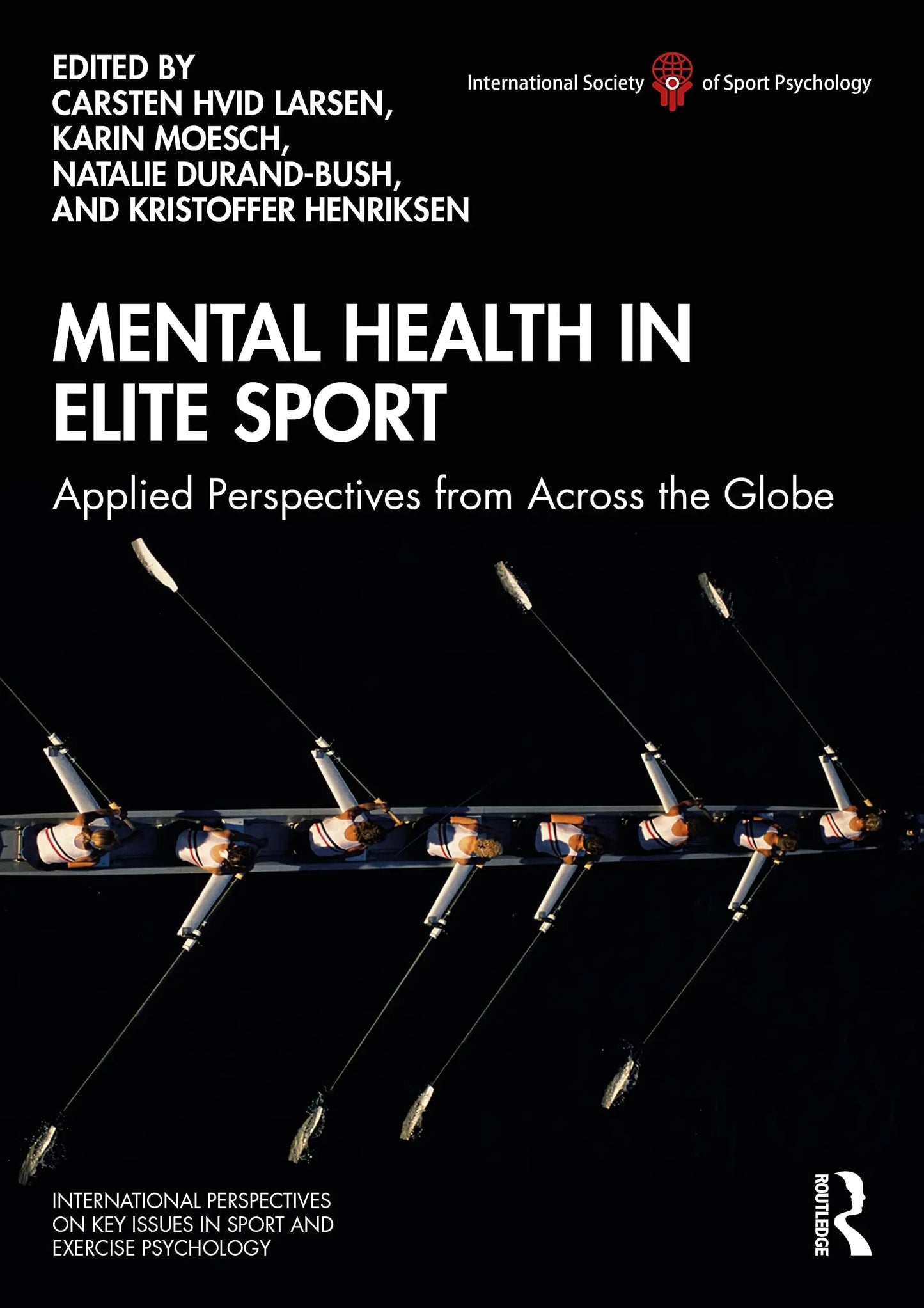 Mental Health in Elite Sport Applied Perspectives from Across the Globe by Carsten Hvid Larsen – book cover