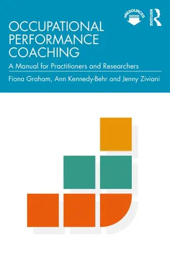 Occupational Performance Coaching A Manual for Practitioners and Researchers Routledge