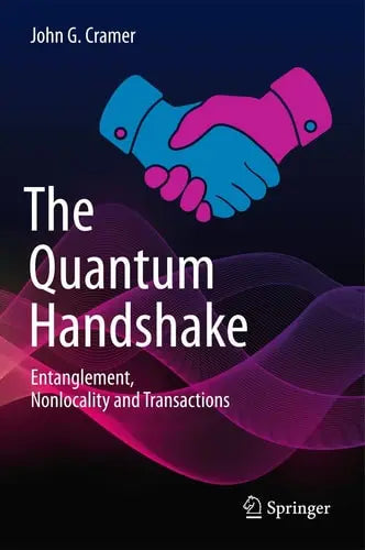 The Quantum Handshake Entanglement, Nonlocality and Transactions