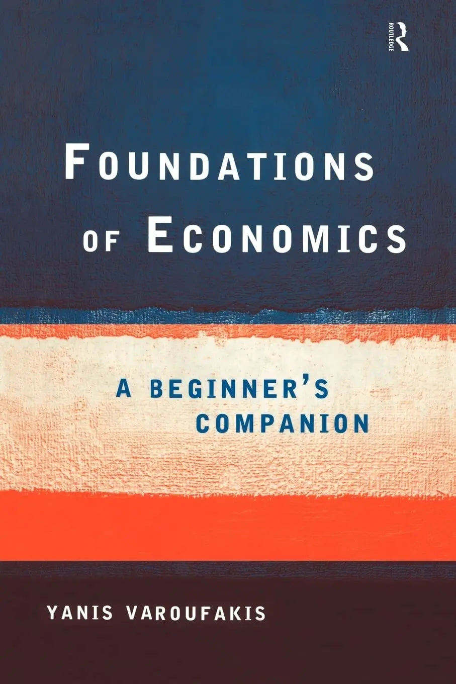 Foundations of Economics: A Beginner's Companion by Yanis Varoufakis – book cover