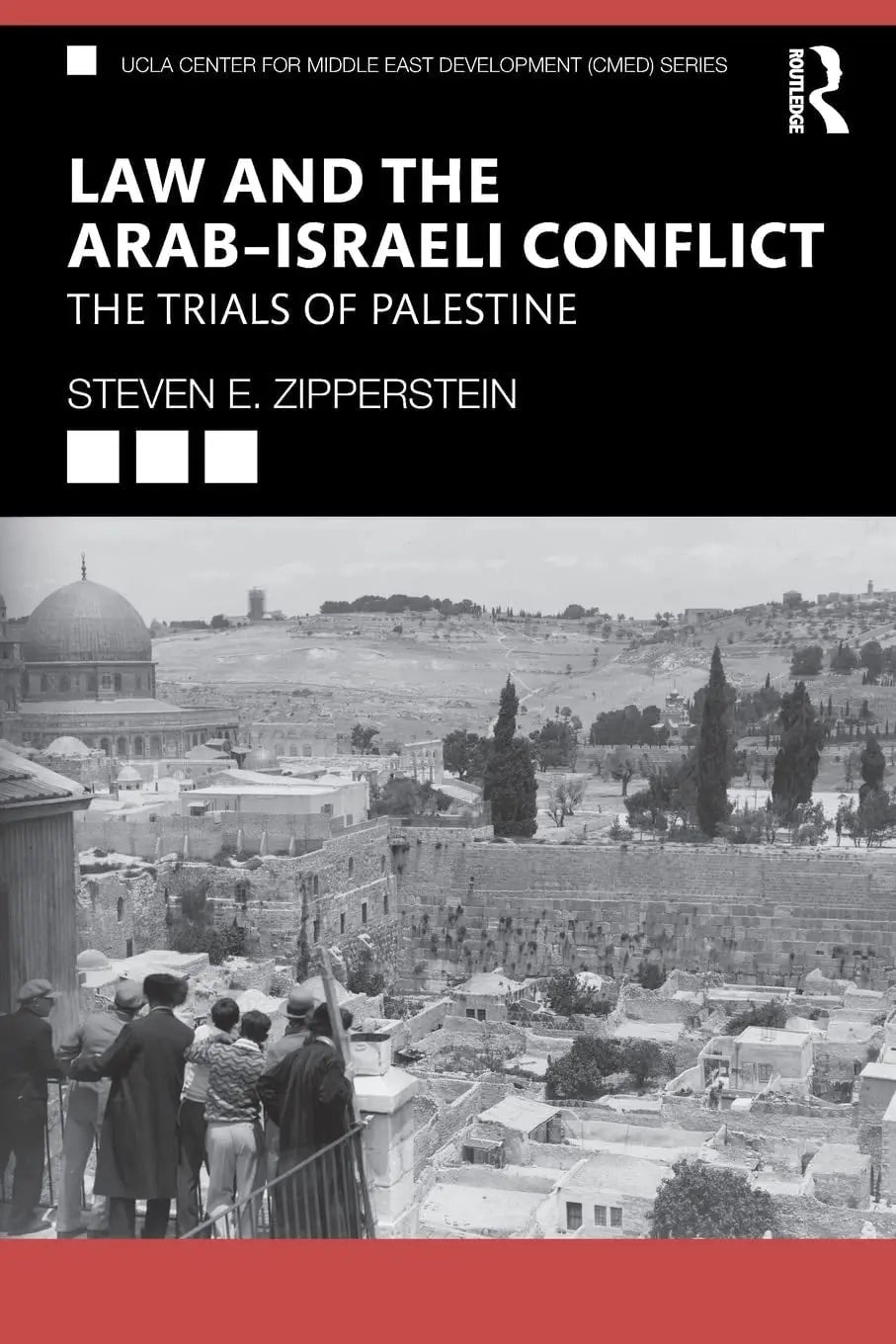 Law and the Arab-Israeli Conflict The Trials of Palestine