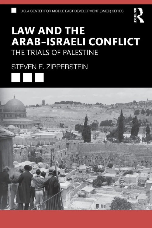 Law and the Arab-Israeli Conflict The Trials of Palestine