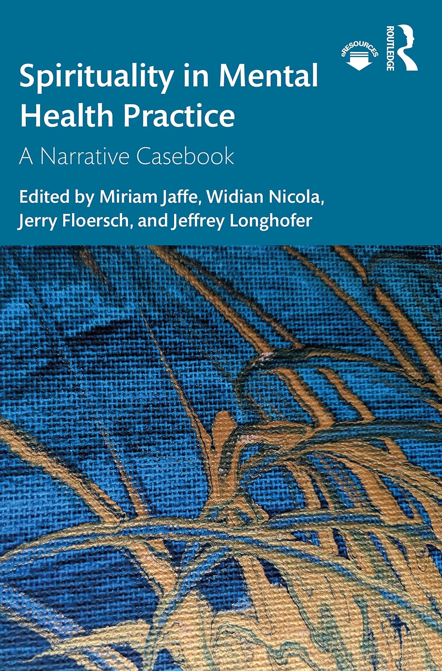 Spirituality in Mental Health Practice A Narrative Casebook by Miriam Jaffe – book cover