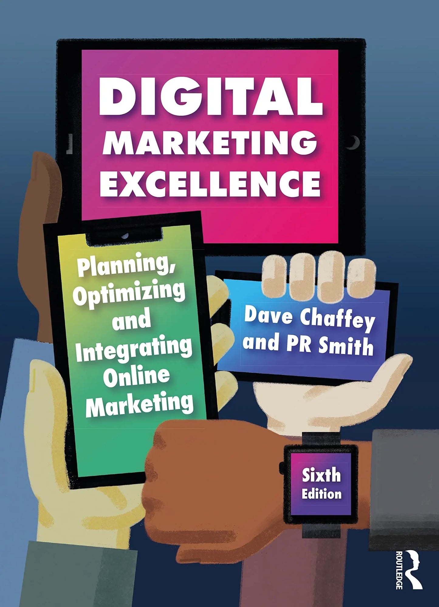 Digital Marketing Excellence Planning, Optimizing and Integrating Online Marketing by Dave Chaffey – book cover
