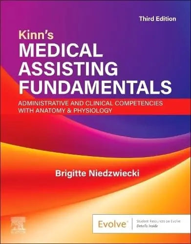 Kinn's Medical Assisting Fundamentals: Administrative and Clinical Competencies with Anatomy & Physiology: – book cover
