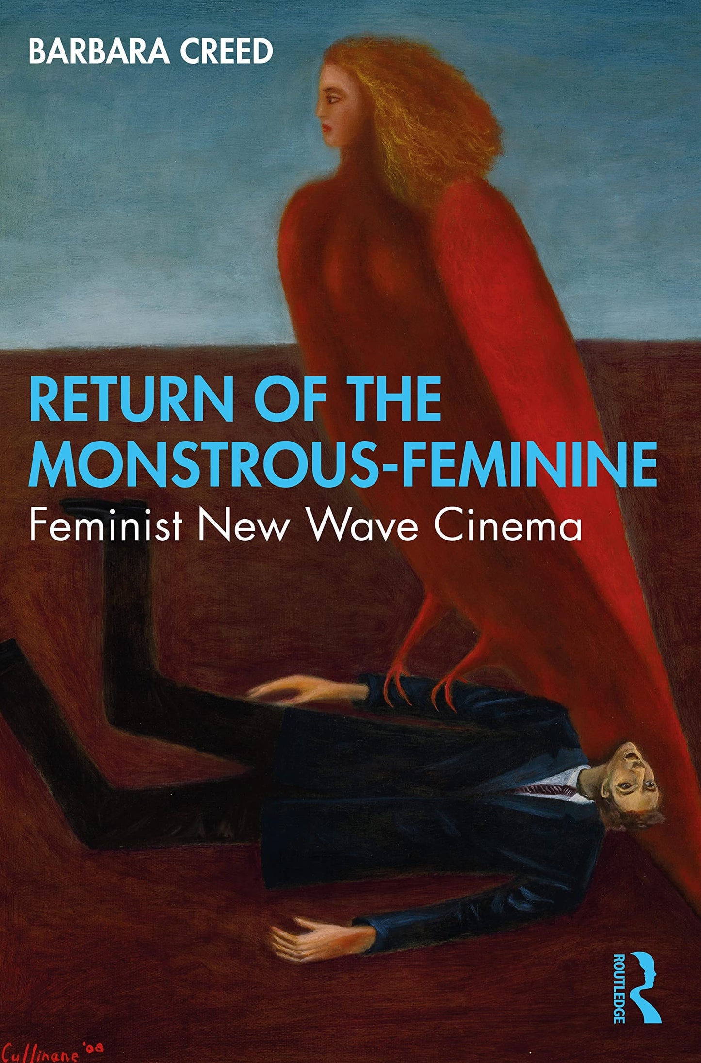 Return of the Monstrous-feminine Feminist New Wave Cinema by Barbara Creed