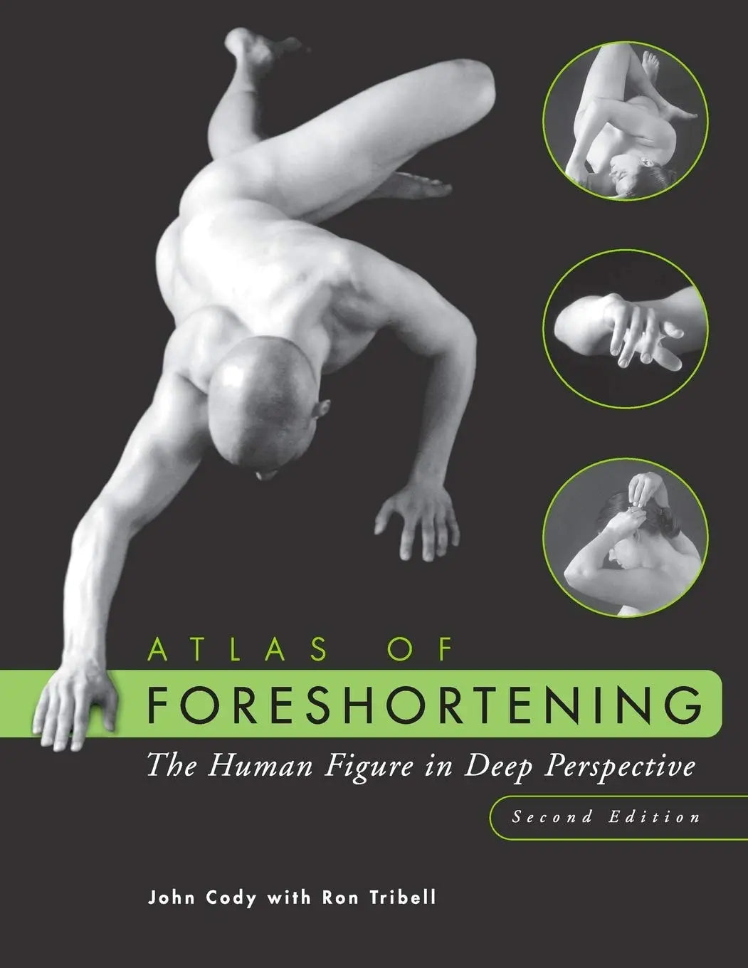 Atlas of Foreshortening: The Human Figure in Deep Perspective (Second Edition) by Cody – book cover