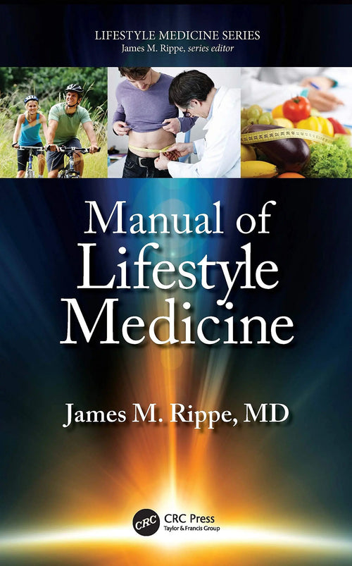 Manual of Lifestyle Medicine by James M. Rippe