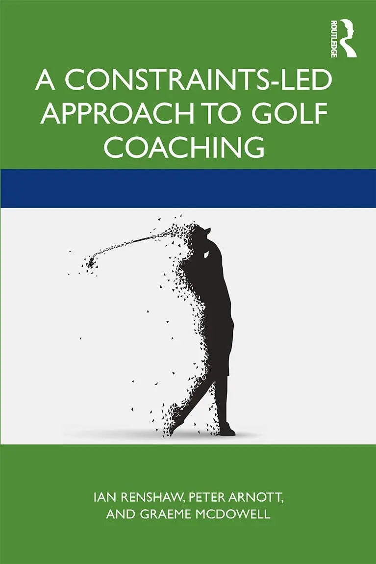 A Constraints-Led Approach to Golf Coaching by Ian Renshaw – book cover