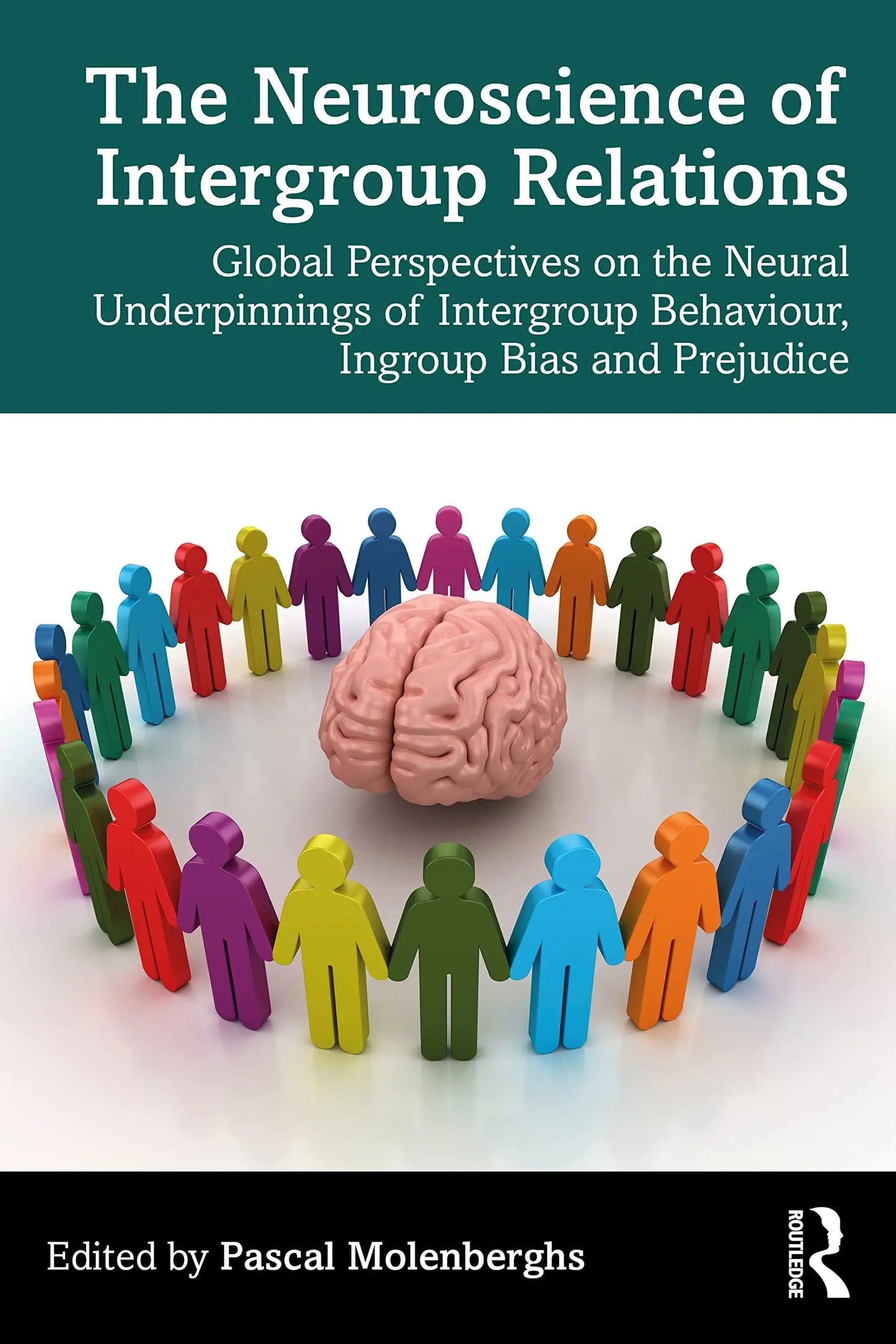 The Neuroscience of Intergroup Relations Global Perspectives on the Neural Underpinnings of Intergroup – book cover