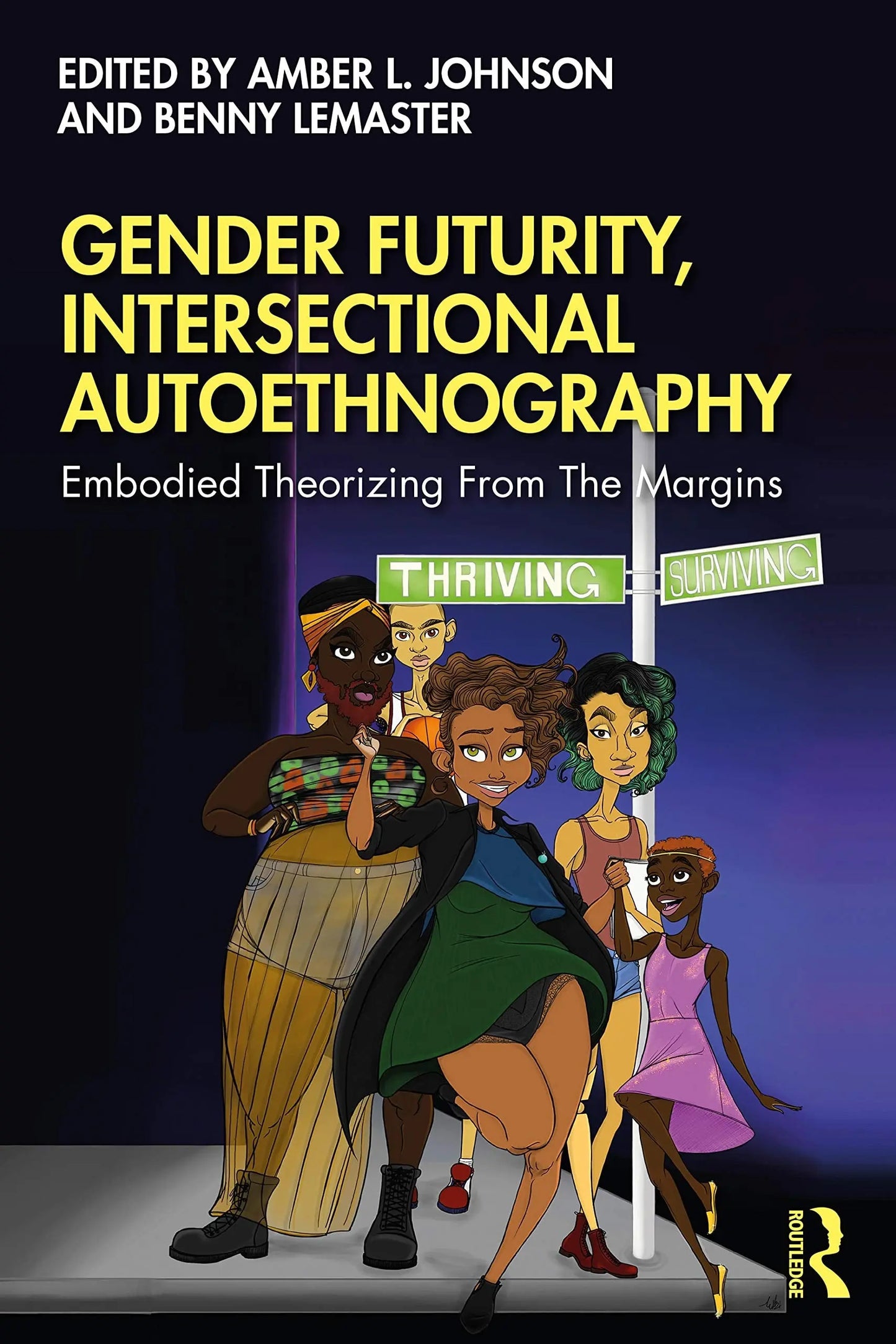 Gender Futurity, Intersectional Autoethnography Embodied Theorizing from the Margins by Amber Johnson – book cover
