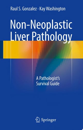 Non-Neoplastic Liver Pathology by Raul S. Gonzalez; Kay Washington – book cover