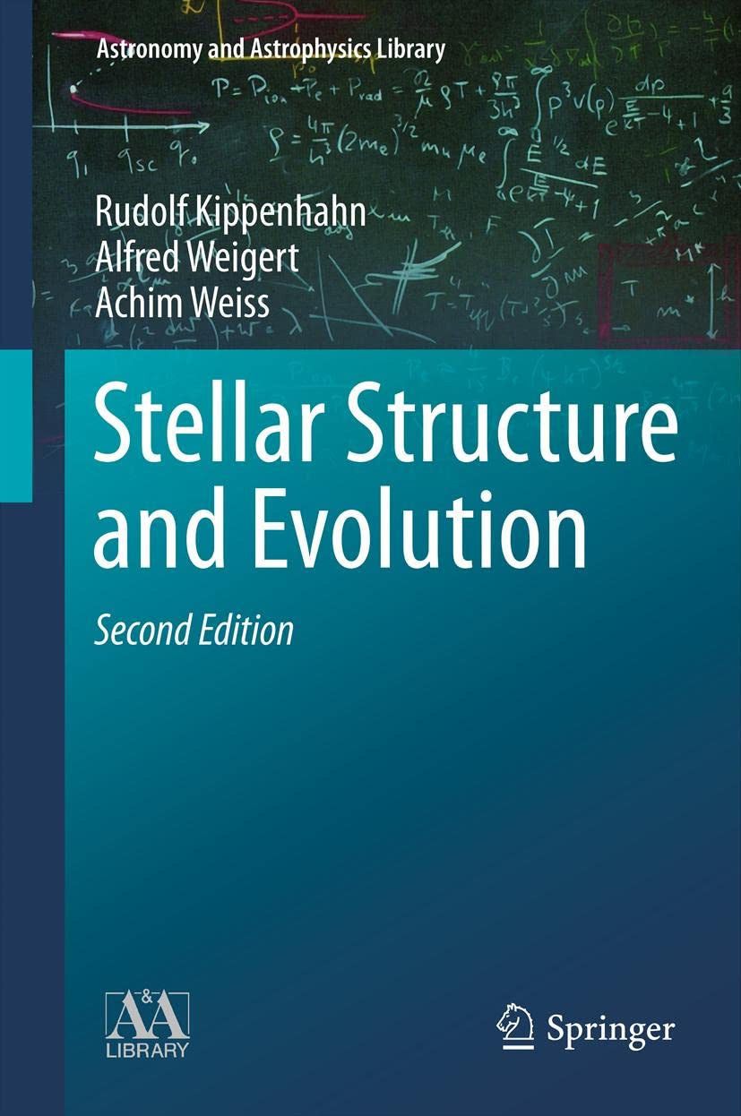 Stellar Structure and Evolution Springer Berlin Heidelberg