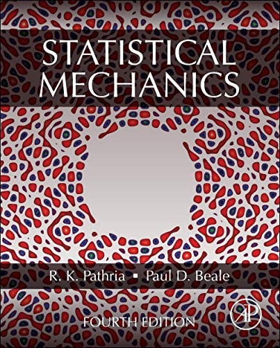 Statistical Mechanics by R.K. Pathria