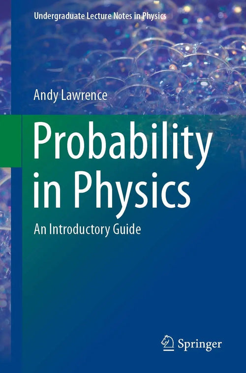 Probability in Physics An Introductory Guide by Andy Lawrence