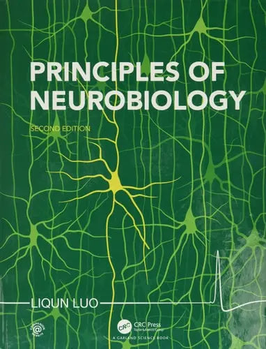 Principles of Neurobiology by Liqun Luo