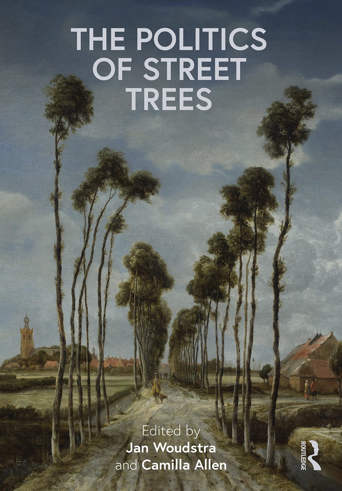 The Politics of Street Trees by Jan Woudstra