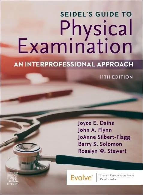 Seidel's Guide to Physical Examination: An Interprofessional Approach by Ball RN? DrPH? CPNP – book cover