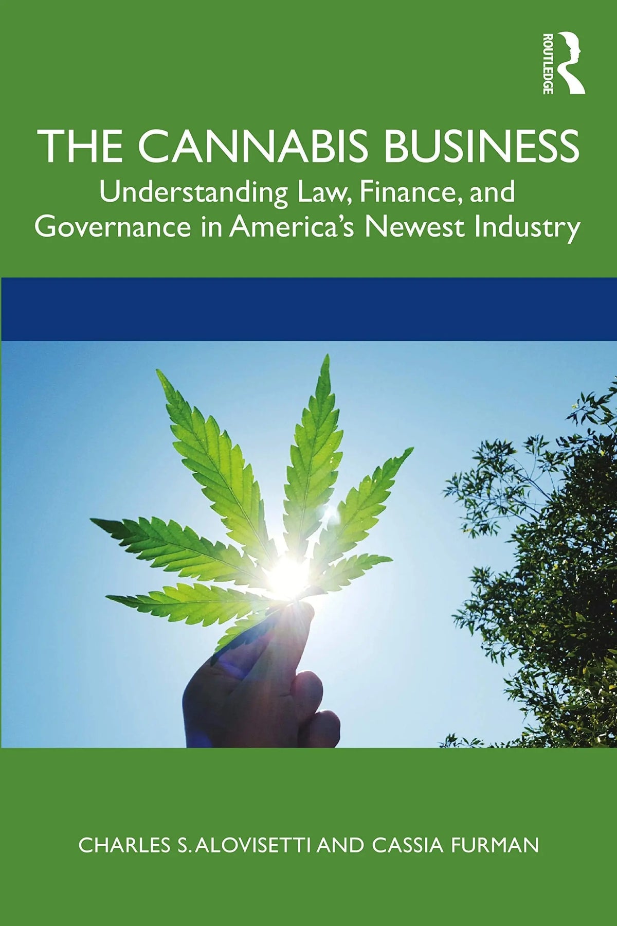 The Cannabis Business Understanding Law, Finance, and Governance in America's Newest Industry by Charles S. – book cover