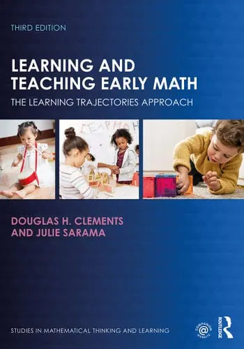Learning and Teaching Early Math The Learning Trajectories Approach