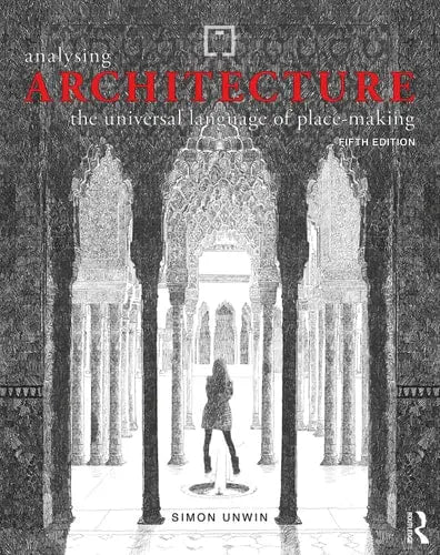 Analysing Architecture The Universal Language of Place-making