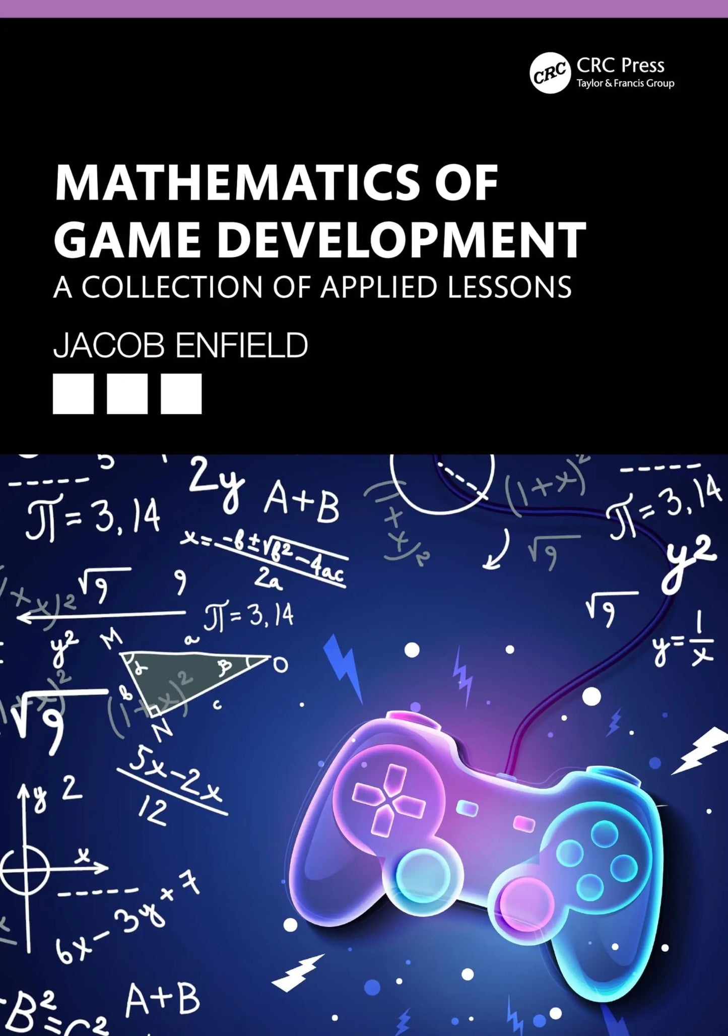 Mathematics of Game Development A Collection of Applied Lessons by Jacob Enfield – book cover