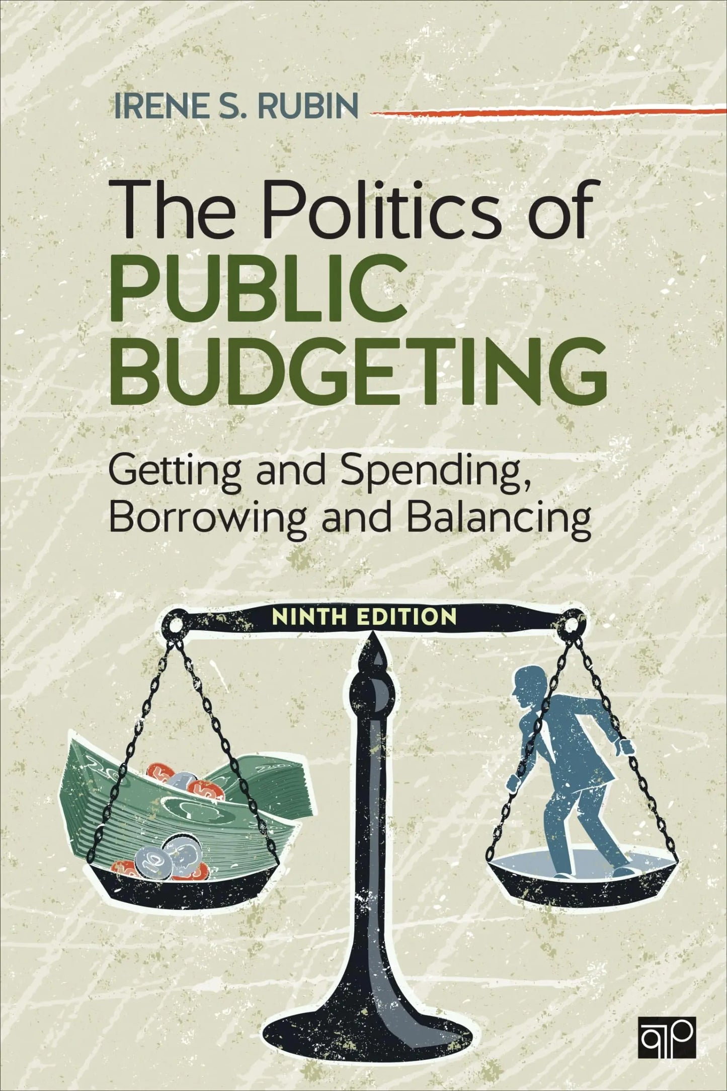 The Politics of Public Budgeting Getting and Spending, Borrowing and Balancing by Irene S. Rubin – book cover