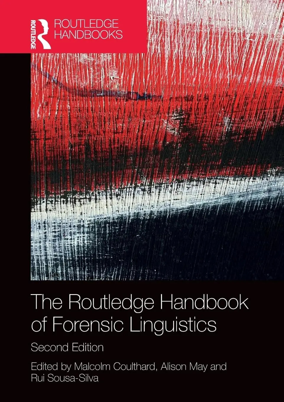 The Routledge Handbook of Forensic Linguistics by Malcolm Coulthard – book cover