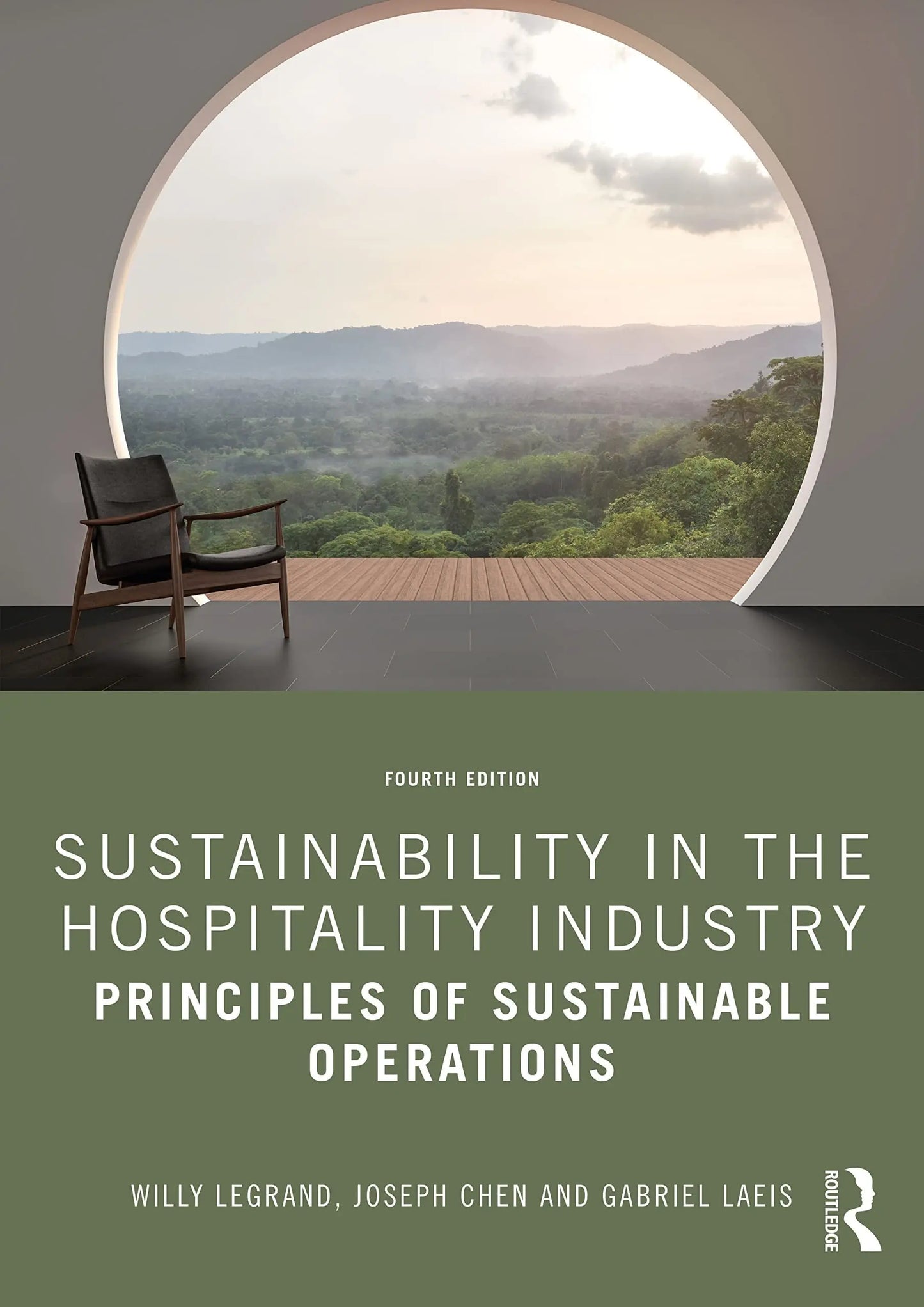 Sustainability in the Hospitality Industry Principles of Sustainable Operations by Willy Legrand – book cover