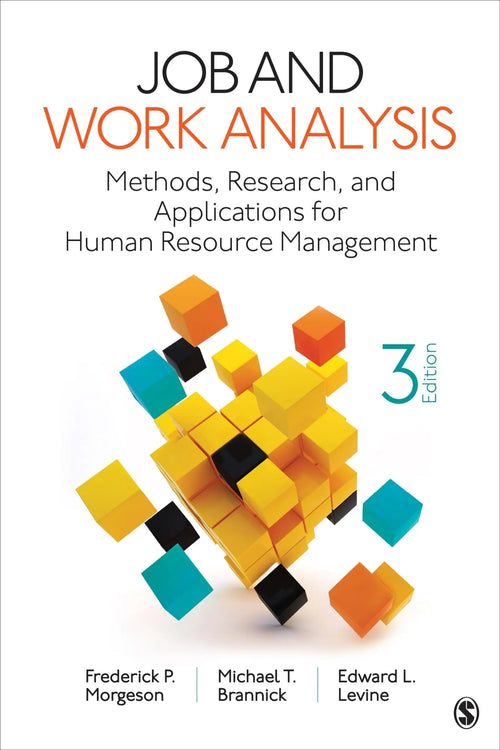 Job and Work Analysis Methods, Research, and Applications for Human Resource Management by Frederick P. Morgeson