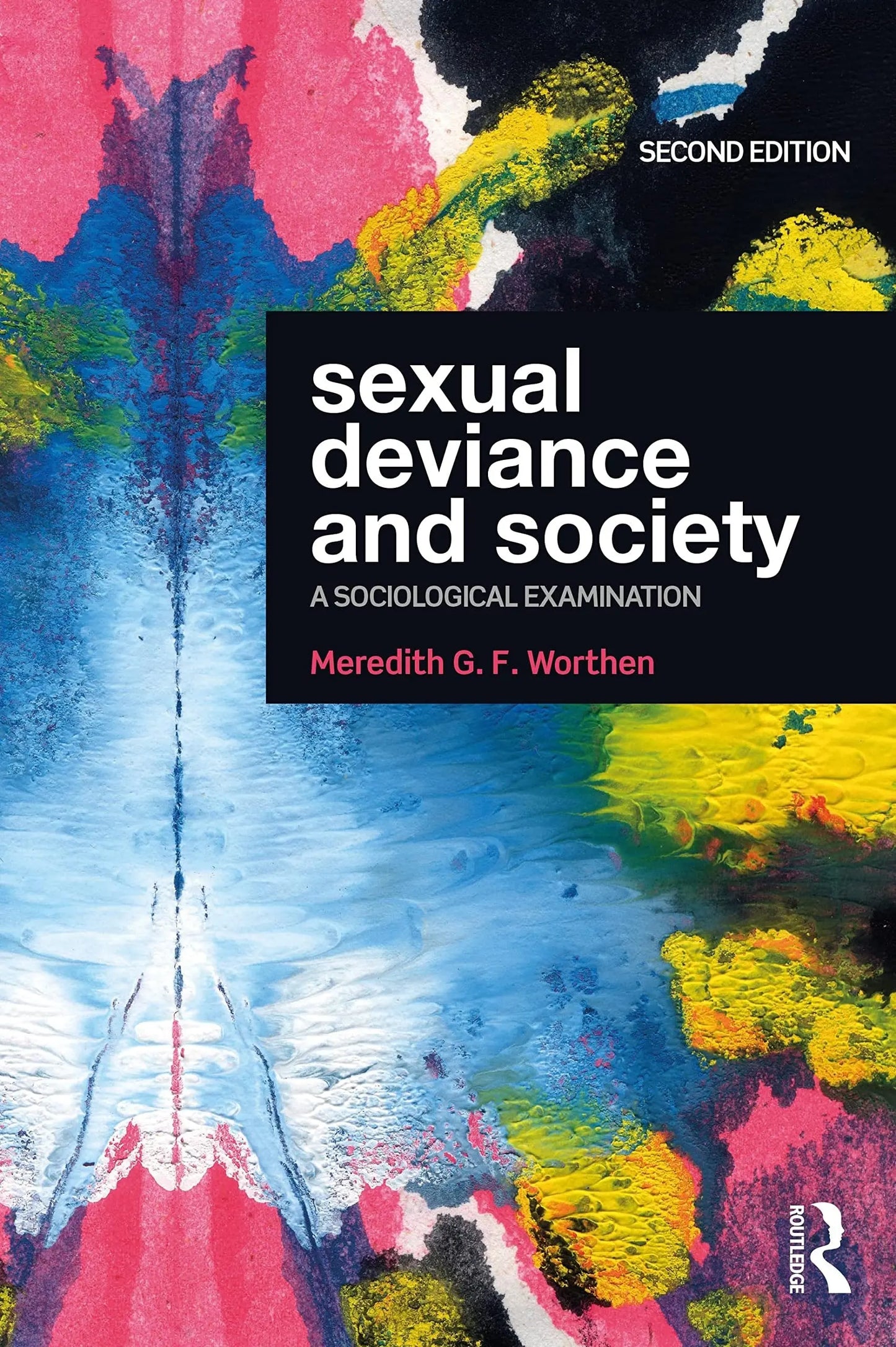 Sexual Deviance and Society A Sociological Examination by Meredith Gwynne Fair Worthen – book cover