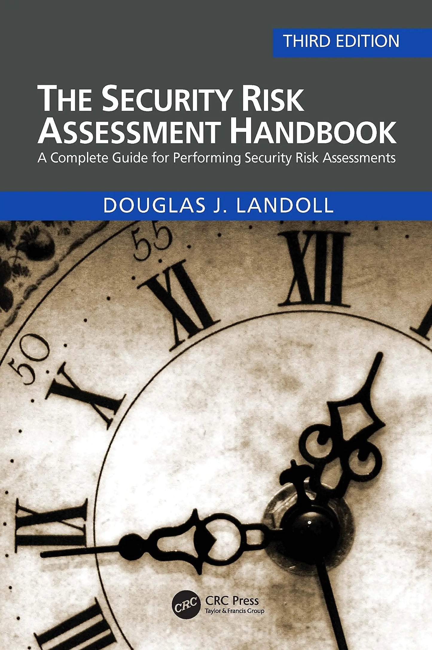 The Security Risk Assessment Handbook A Complete Guide for Performing Security Risk Assessments by Douglas – book cover