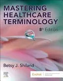 Mastering Healthcare Terminology by Betsy J. Shiland – book cover