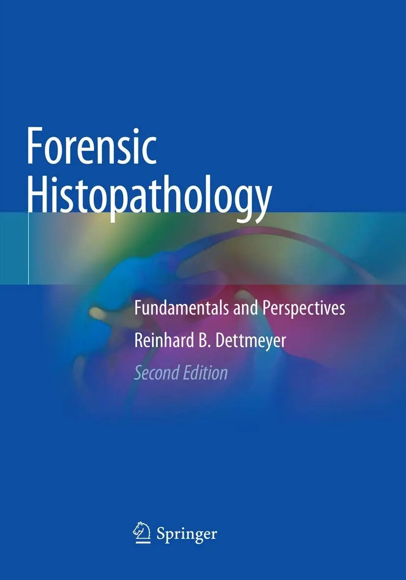 Forensic Histopathology Fundamentals and Perspectives by Reinhard B. Dettmeyer – book cover