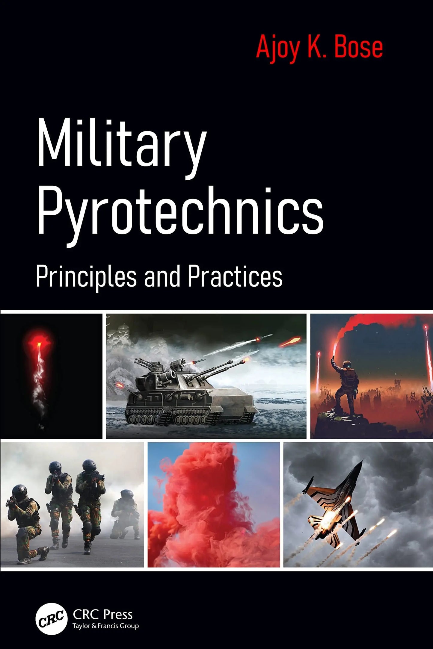 Military Pyrotechnics Principles and Practices by Ajoy K. Bose – book cover