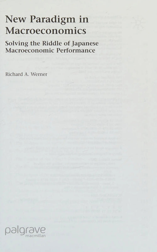 New Paradigm in Macroeconomics Solving the Riddle of Japanese Macroeconomic Performance by R. Werner