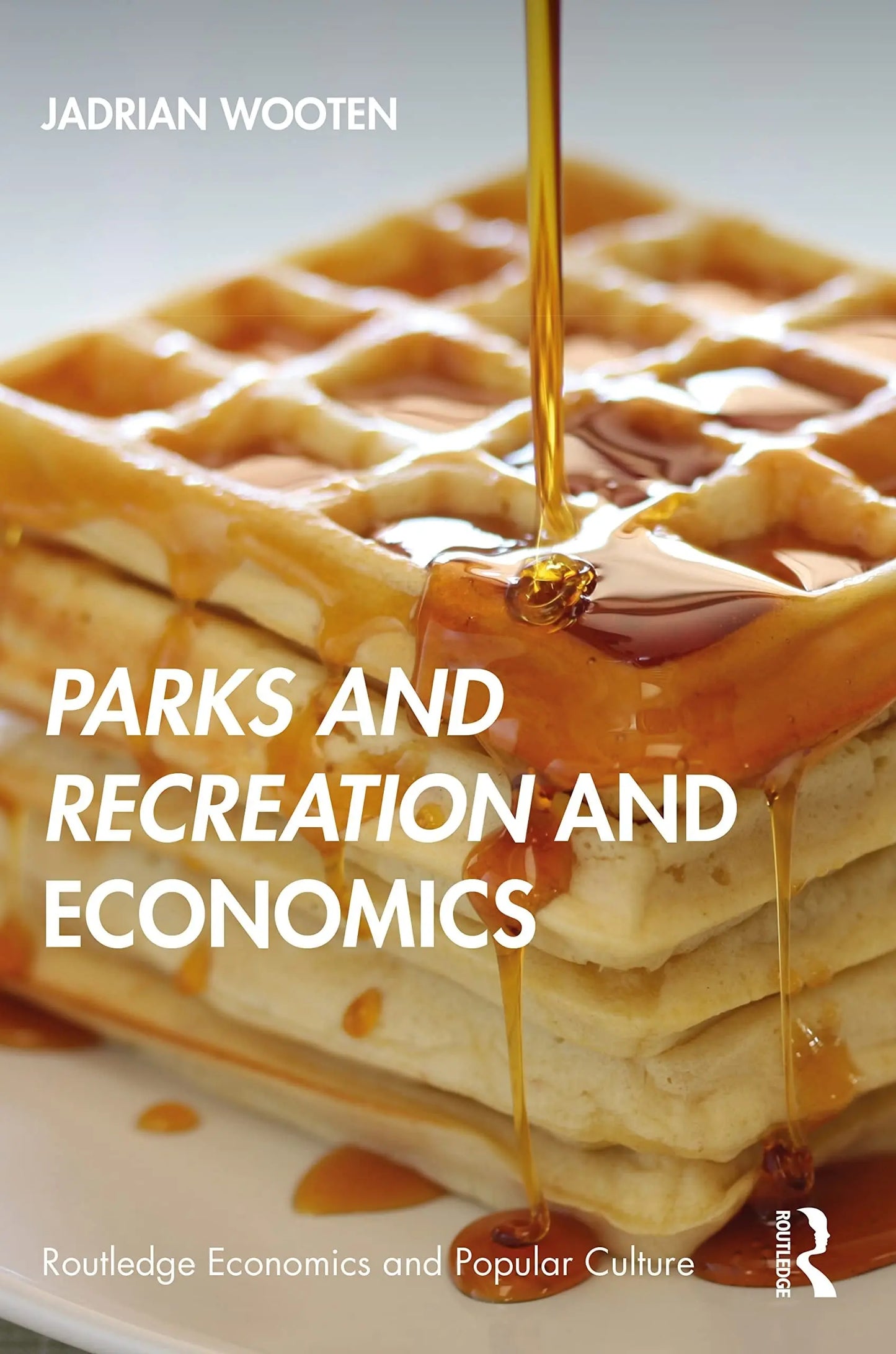 Parks and Recreation and Economics by Jadrian Wooten – book cover